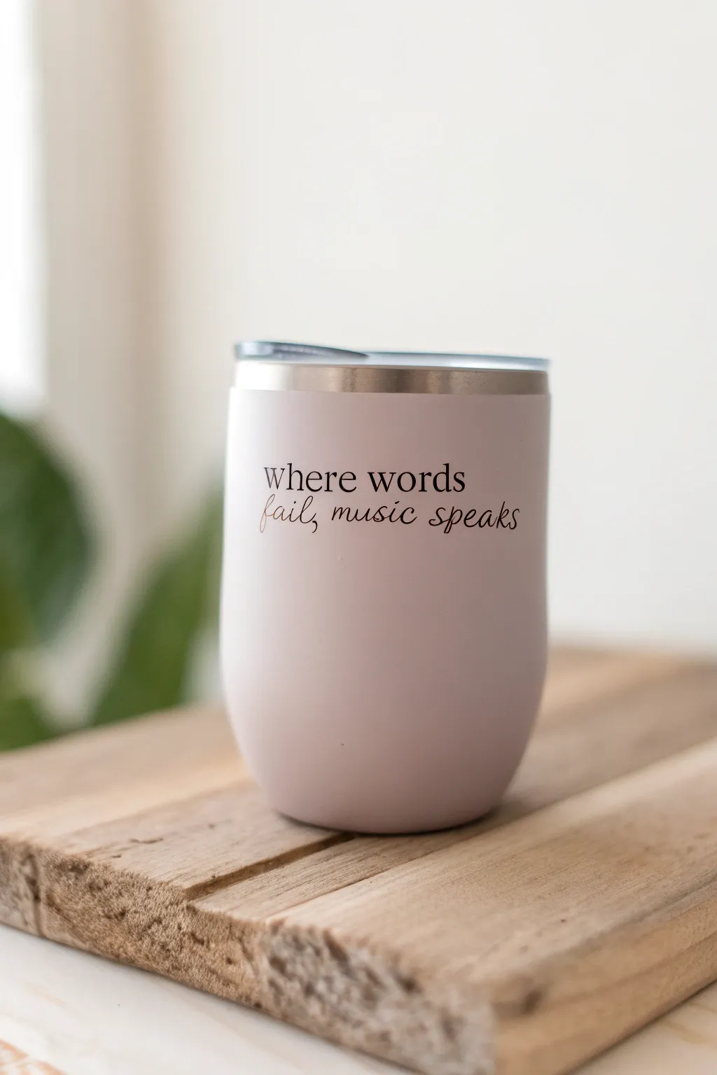 Let your tumbler sing with inspiration. 🎶 'Where words fail, music speaks.'
